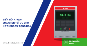 BIẾN TẦN ATV630 – LỰA CHỌN TỐI ƯU CHO HỆ THỐNG TỰ ĐỘNG HÓA HIỆN ĐẠI