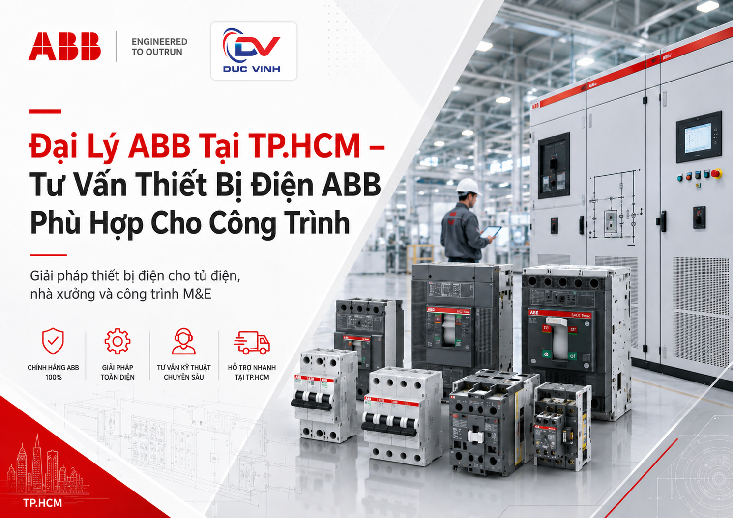 Đại Lý ABB Tại TP.HCM – Tư Vấn Thiết Bị Điện ABB Phù Hợp Cho Công Trình