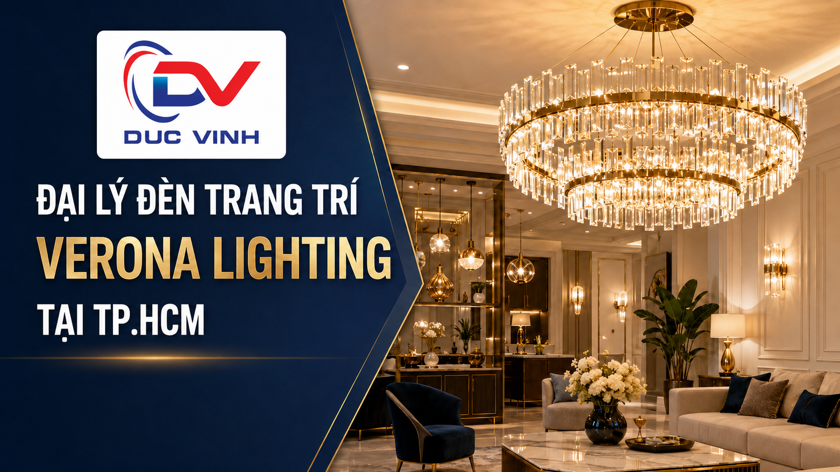 Điện Đức Vinh – Đại Lý Đèn Trang Trí Verona Lighting Tại TP.HCM