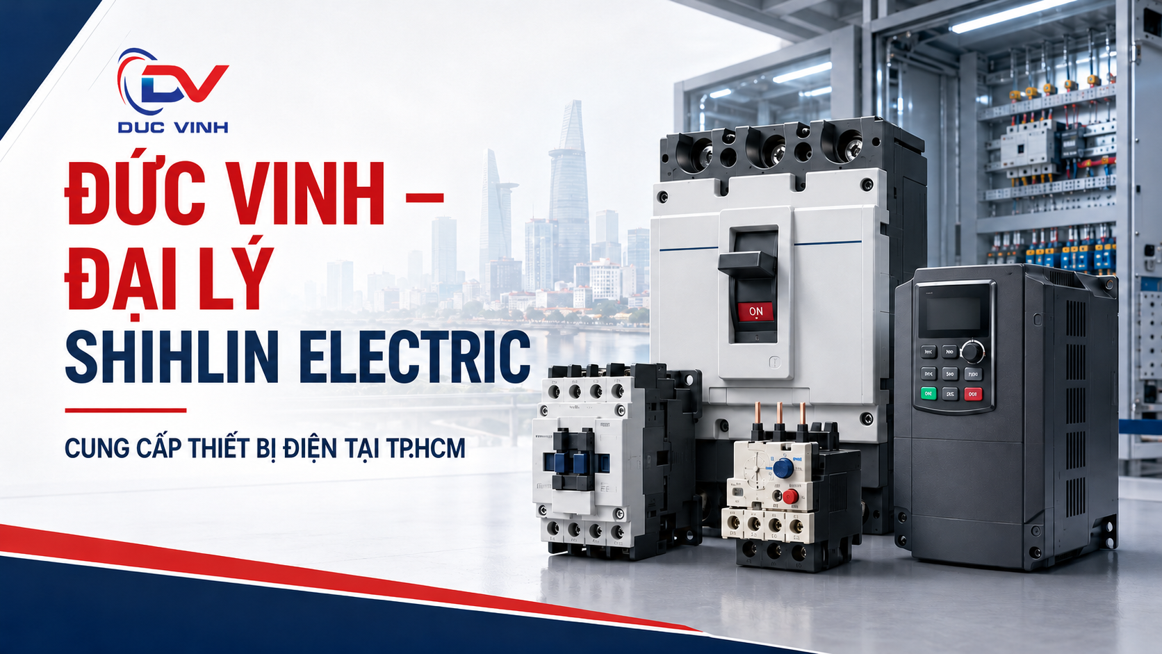 Đức Vinh – Đại Lý Shihlin Electric Cung Cấp Thiết Bị Điện Tại TP.HCM