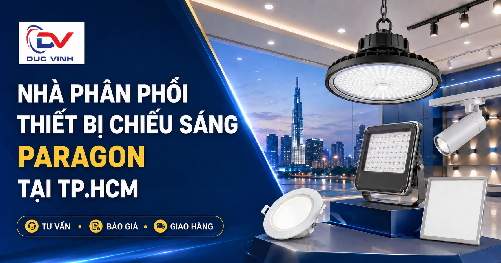 Đức Vinh – Nhà Phân Phối Thiết Bị Chiếu Sáng Paragon Tại TP.HCM