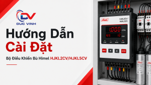 Hướng Dẫn Cài Đặt Bộ Điều Khiển Bù Himel HJKL2CVHJKL5CV