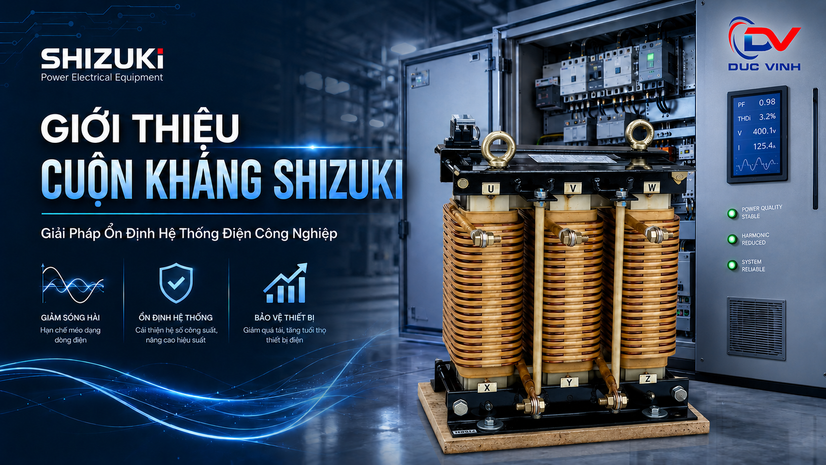 Giới Thiệu Cuộn Kháng Shizuki – Giải Pháp Ổn Định Hệ Thống Điện Công Nghiệp