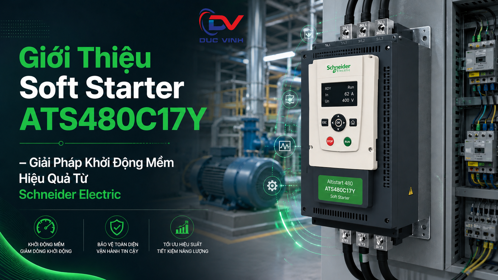 Giới Thiệu Soft Starter ATS480C17Y – Giải Pháp Khởi Động Mềm Hiệu Quả Từ Schneider Electric